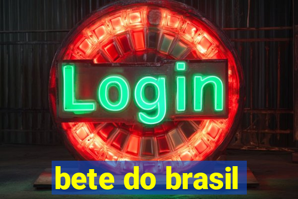 bete do brasil